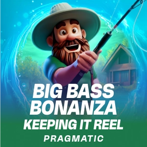 Big Bass Bonanza Keeping it Reel